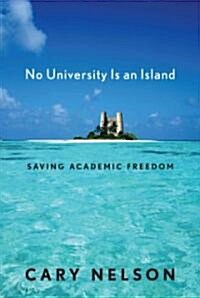 No University Is an Island: Saving Academic Freedom (Paperback)