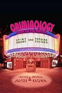 Criminology Goes to the Movies: Crime Theory and Popular Culture (Hardcover)