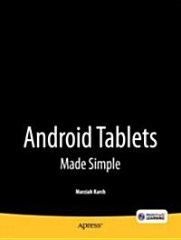 Android Tablets Made Simple: For Motorola Xoom, Samsung Galaxy Tab, Asus, Toshiba and Other Tablets (Paperback)