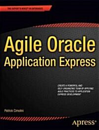 Agile Oracle Application Express (Paperback)