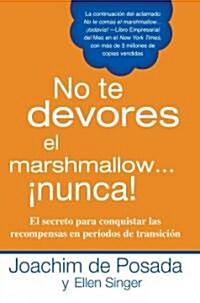 No Te Devores El Marshmallow...Nunca! (Paperback)