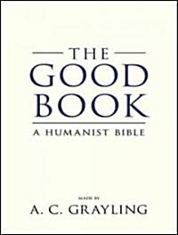 The Good Book: A Humanist Bible (Audio CD, Library - CD)