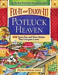 Fix-It and Enjoy-It Potluck Heaven: 543 Stove-Top Oven Dishes That Everyone Loves (Paperback)