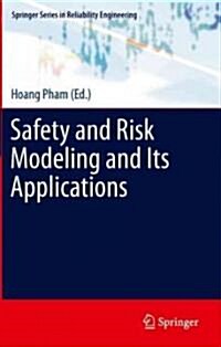 Safety and Risk Modeling and Its Applications (Hardcover, 2011)