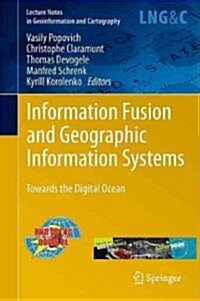 Information Fusion and Geographic Information Systems: Towards the Digital Ocean (Hardcover)