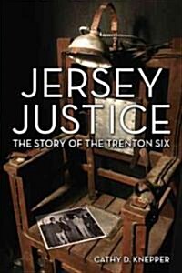Jersey Justice: The Story of the Trenton Six (Hardcover, New)