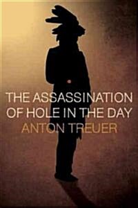 The Assassination of Hole in the Day (Paperback)