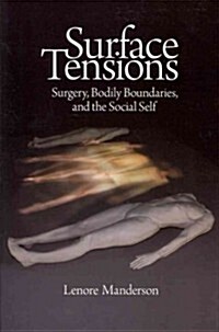 Surface Tensions: Surgery, Bodily Boundaries, and the Social Self (Paperback)