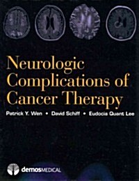 Neurologic Complications of Cancer Therapy (Hardcover, 1st)