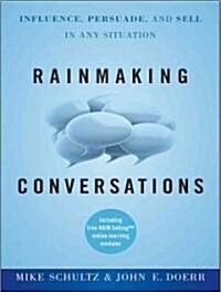 Rainmaking Conversations: Influence, Persuade, and Sell in Any Situation (Audio CD)