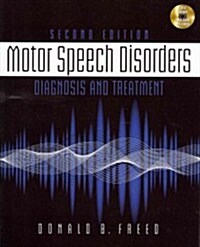 Motor Speech Disorders: Diagnosis & Treatment (Book Only) (Paperback, 2)