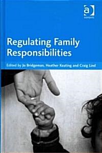 Regulating Family Responsibilities (Hardcover)