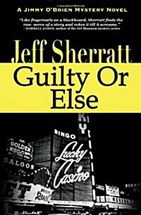 Guilty or Else (Paperback)