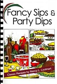 Fancy Sips & Party Dips (Spiral)