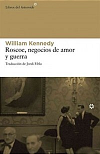 Roscoe, Negocios de Amor y Guerra (Paperback)