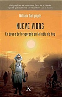 Nueve Vidas: En Busca de Lo Sagrado En La India de Hoy (Paperback)