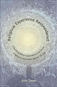 Religious Experience Reconsidered: A Building-Block Approach to the Study of Religion and Other Special Things (Paperback)