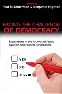 Facing the Challenge of Democracy: Explorations in the Analysis of Public Opinion and Political Participation (Paperback)