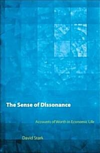 The Sense of Dissonance: Accounts of Worth in Economic Life (Paperback)