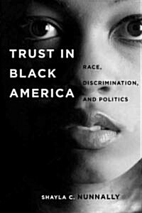 Trust in Black America: Race, Discrimination, and Politics (Hardcover)