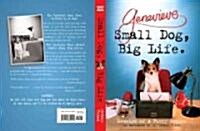 Small Dog, Big Life: Memoirs of a Furry Genius (Paperback)