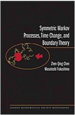 Symmetric Markov Processes, Time Change, and Boundary Theory (Hardcover)