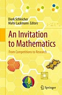 An Invitation to Mathematics: From Competitions to Research (Paperback)