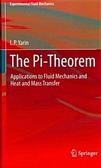 The Pi-Theorem: Applications to Fluid Mechanics and Heat and Mass Transfer (Hardcover, 2012)