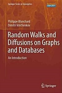 Random Walks and Diffusions on Graphs and Databases: An Introduction (Hardcover)
