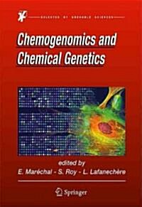 Chemogenomics and Chemical Genetics: A Users Introduction for Biologists, Chemists and Informaticians (Hardcover)
