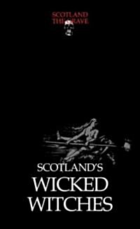Scotlands Wicked Witches (Paperback)