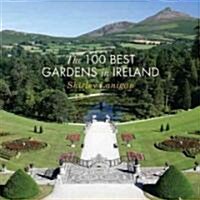 The 100 Best Gardens in Ireland (Paperback)