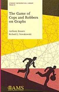 The Game of Cops and Robbers on Graphs (Paperback)
