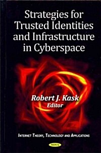 Strategies for Trusted Identities & Infrastructure in Cyberspace (Hardcover, UK)