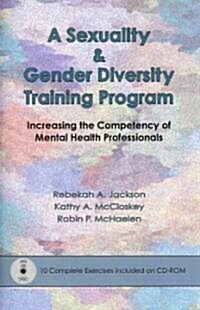 A Sexuality & Gender Diversity Training Program (Paperback, CD-ROM)