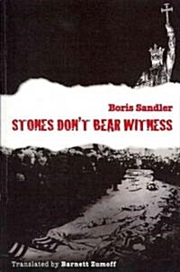 Stones Dont Bear Witness (Paperback)