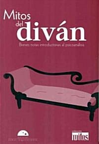 Mitos del Divan: Breves Notas Introductorias al Psicoanalisis (Paperback)