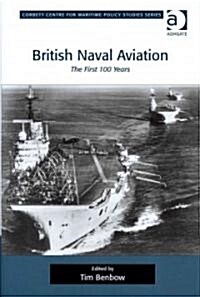 British Naval Aviation : The First 100 Years (Hardcover)