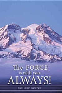 The Force Is with You Always! (Hardcover)