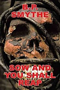 Sow and You Shall Reap (Paperback)