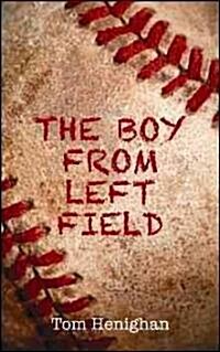 The Boy from Left Field (Paperback)