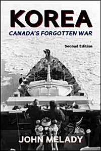 Korea: Canadas Forgotten War (Paperback, 2)