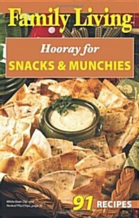 Family Living: Hooray for Snacks & Munchies (Leisure Arts #75353) (Paperback)