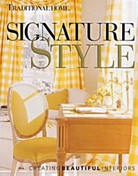Signature Style: Creating Beautiful Interiors (Hardcover, 1st ed)