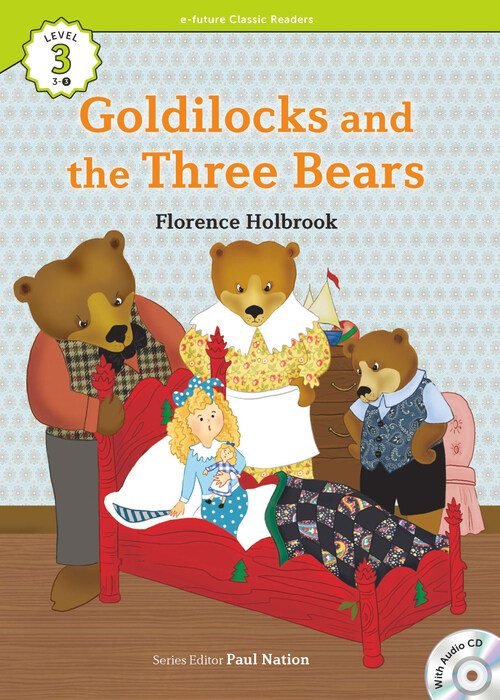 Goldilocks and the Three Bears  : Efuture Classic Readers Level 3