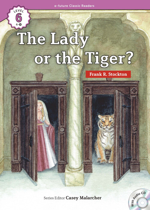 The Lady or the Tiger? : Efuture Classic Readers Level 6