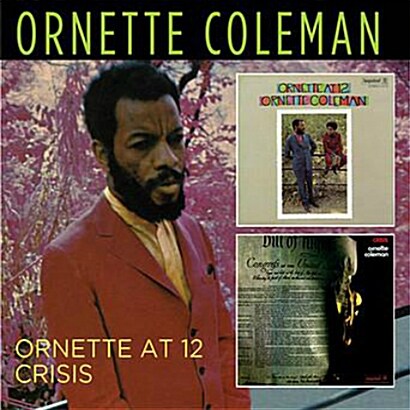 [수입] Ornette Coleman - Ornette At 12 / Crisis