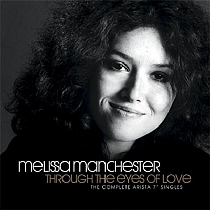 [수입] Melissa Manchester - Through the Eyes of Love: The Complete Arista 7 Singles [2CD]