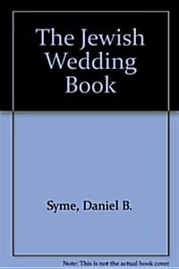 The Jewish Wedding Book (Hardcover)