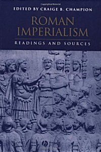 Roman Imperialism: Readings and Sources (Paperback)